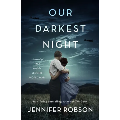 Our Darkest Night: A Novel of Italy and the Second World War - Hardcover