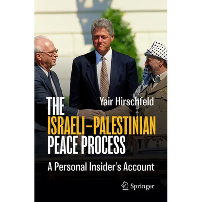 The Israeli-Palestinian Peace Process: A Personal Insider's Account - Paperback