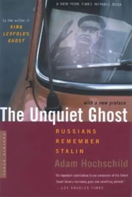 The Unquiet Ghost: Russians Remember Stalin - Paperback