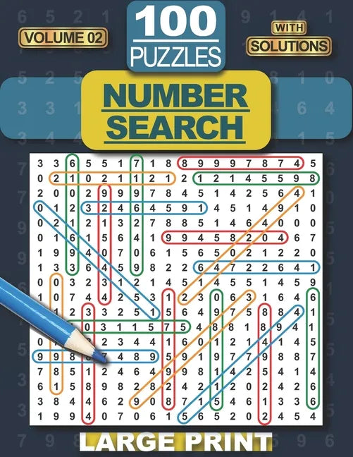 100 Number Search Puzzles: Number Search Puzzle Book for Adults, Teens and Seniors, Large Print-Edition, with Solutions, Vol 02 (Search and Find) - Paperback
