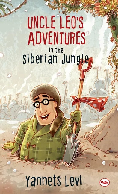 Uncle Leo'S Adventures In The Siberian Jungle - Hardcover