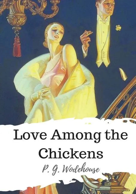 Love Among the Chickens - Paperback