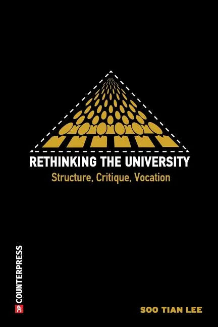 Rethinking the University: Structure, Critique, Vocation - Paperback
