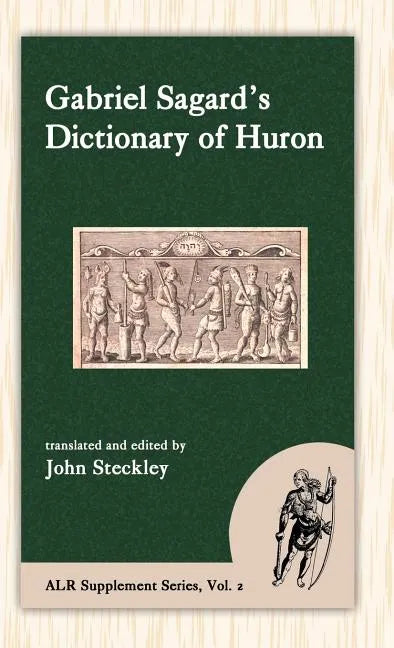 Sagard's Dictionary of Huron - Hardcover