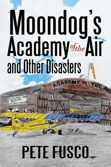 Moondog's Academy of the Air: And Other Disasters - Paperback