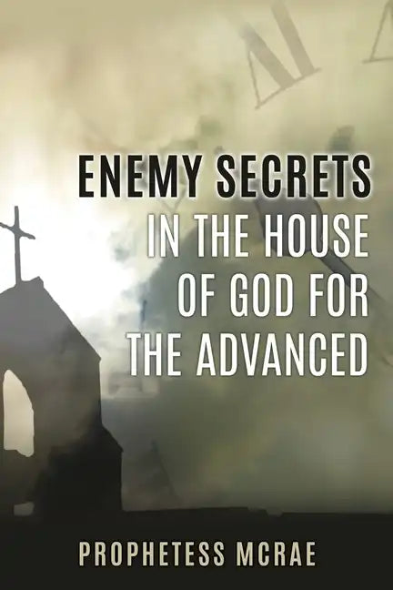 Enemy secrets in the house of God for the advanced - Paperback