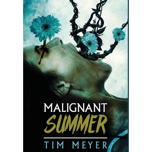 Malignant Summer - Hardcover