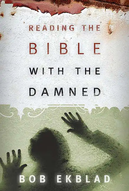 Reading the Bible with the Damned - Paperback