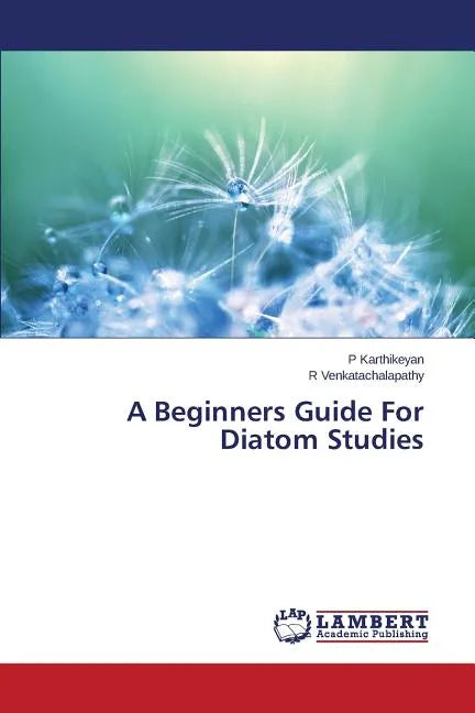 A Beginners Guide For Diatom Studies - Paperback