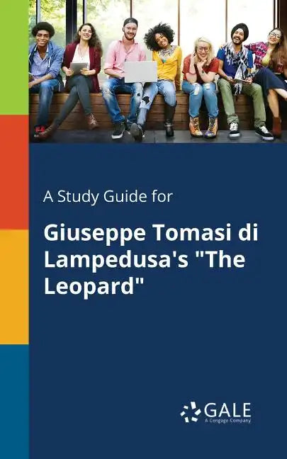 A Study Guide for Giuseppe Tomasi di Lampedusa's "The Leopard" - Paperback