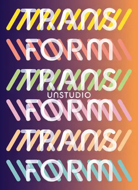Unstudio: Transform - Paperback