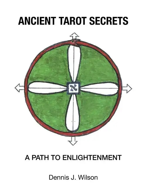 Ancient Tarot Secrets: A Path to Enlightenment - Paperback