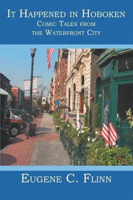 It Happened in Hoboken: Comic Tales from the Waterfront City - Paperback