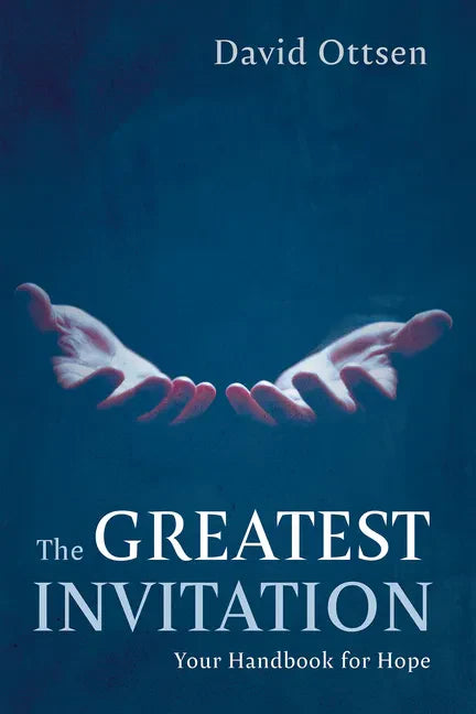 The Greatest Invitation: Your Handbook for Hope - Paperback