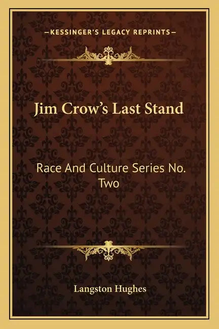 Jim Crow's Last Stand: Race and Culture Series No. Two - Paperback