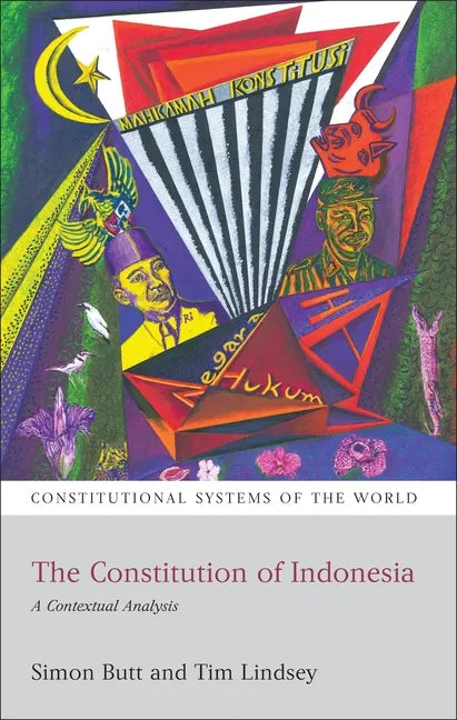 The Constitution of Indonesia: A Contextual Analysis - Paperback