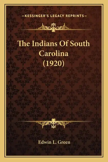 The Indians Of South Carolina (1920) - Paperback