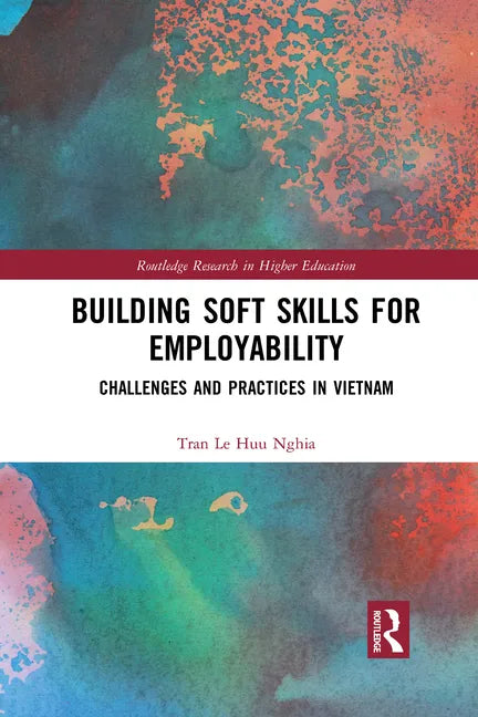 Building Soft Skills for Employability: Challenges and Practices in Vietnam - Paperback