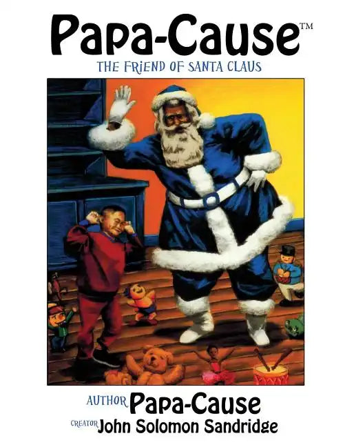 Papa-Cause: The Friend of Santa Claus - Paperback