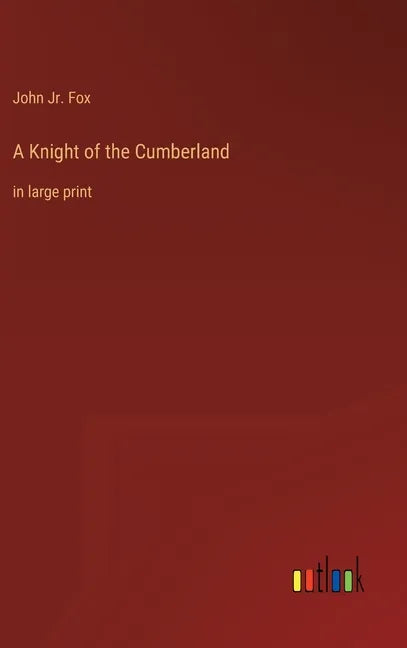 A Knight of the Cumberland: in large print - Hardcover