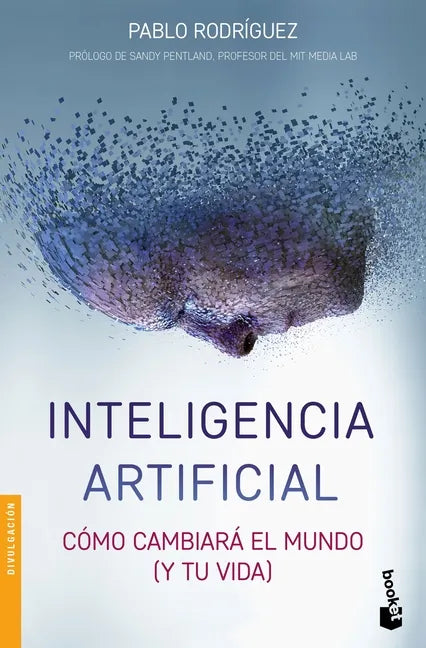 Inteligencia Artificial: Cómo Cambiará El Mundo (Y Tu Vida) - Paperback