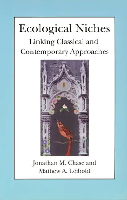 Ecological Niches: Linking Classical and Contemporary Approaches - Paperback