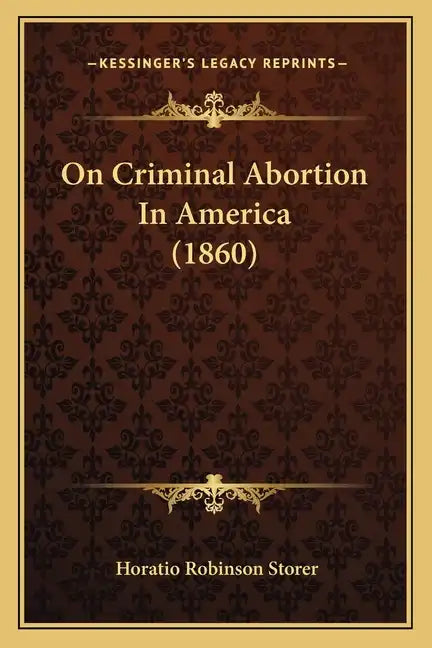 On Criminal Abortion In America (1860) - Paperback