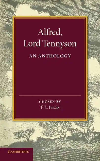 Alfred, Lord Tennyson: An Anthology - Paperback