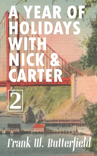 A Year of Holidays with Nick & Carter: Volume 2 - Paperback