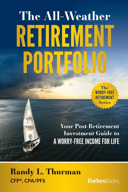 The All-Weather Retirement Portfolio: Your Post-Retirement Investment Guide to a Worry-Free Income for Life - Hardcover