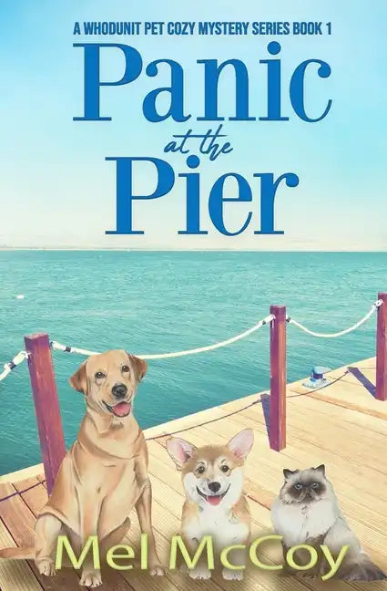 Panic at the Pier (A Whodunit Pet Cozy Mystery Series Book 1) - Paperback
