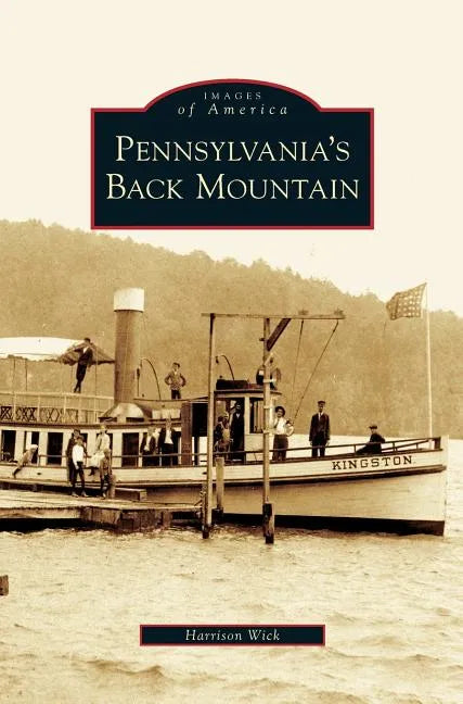 Pennsylvania's Back Mountain - Hardcover