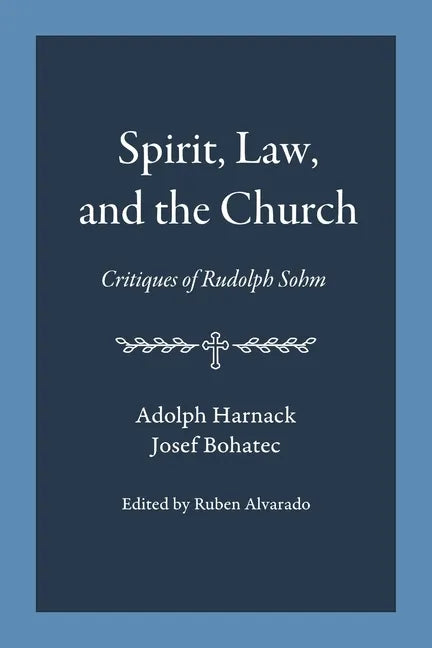 Spirit, Law, and the Church: Critiques of Rudolph Sohm - Paperback