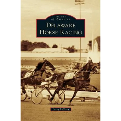 Delaware Horse Racing - Hardcover