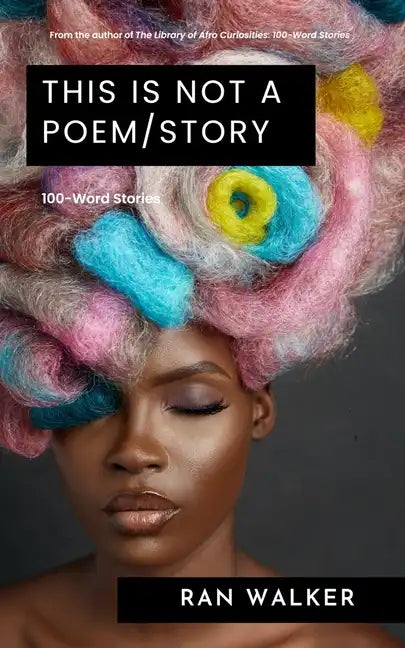 This Is Not a Poem/Story: 100-Word Stories - Paperback
