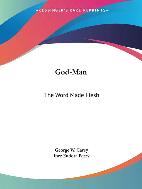 God-Man: The Word Made Flesh - Paperback