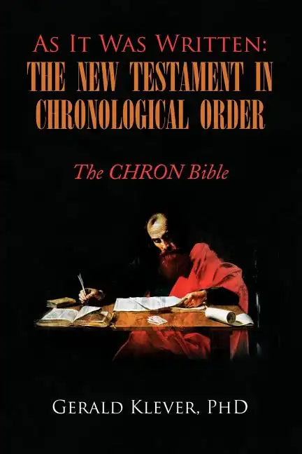 As It Was Written: The New Testament in Chronological Order - Paperback
