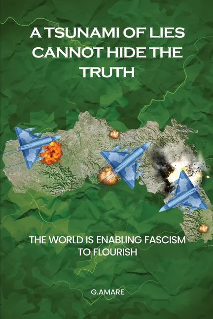 A Tsunami of Lies Cannot Hide the Truth - Paperback
