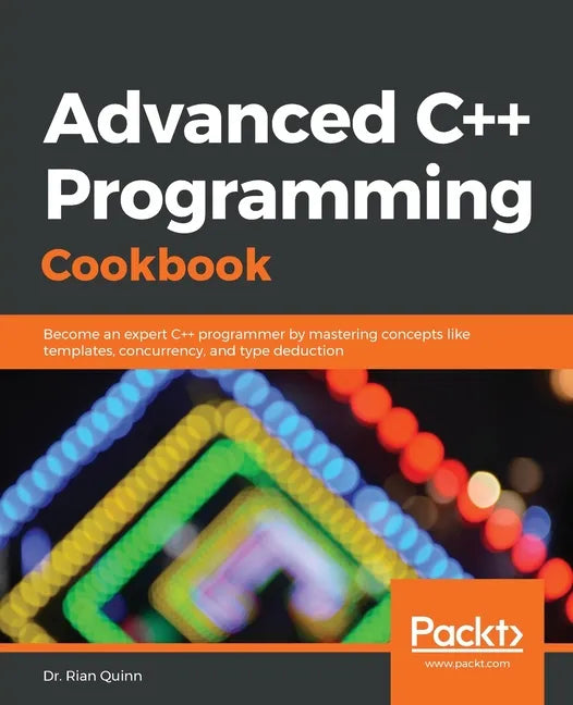 Advanced C++ Programming Cookbook - Paperback