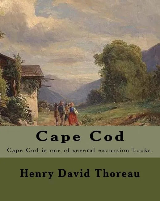 Cape Cod . By: Henry David Thoreau: Cape Cod is one of several excursion books by Henry David Thoreau. - Paperback