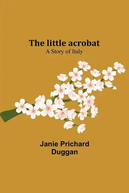 The little acrobat: a story of Italy - Paperback