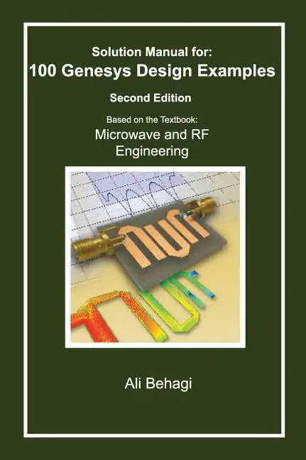 Solution Manual for 100 Genesys Design Examples: Second Edition - Hardcover