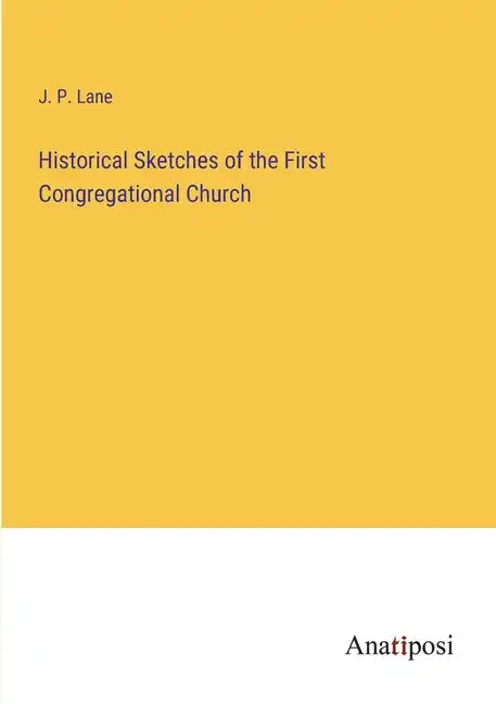Historical Sketches of the First Congregational Church - Paperback