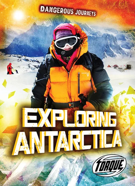 Exploring Antarctica - Library Binding