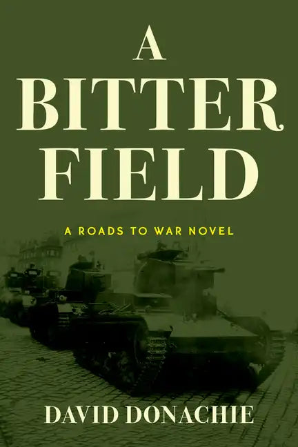 A Bitter Field: A Roads to War Novel - Paperback