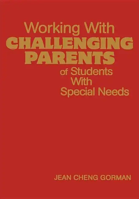 Working with Challenging Parents of Students with Special Needs - Hardcover