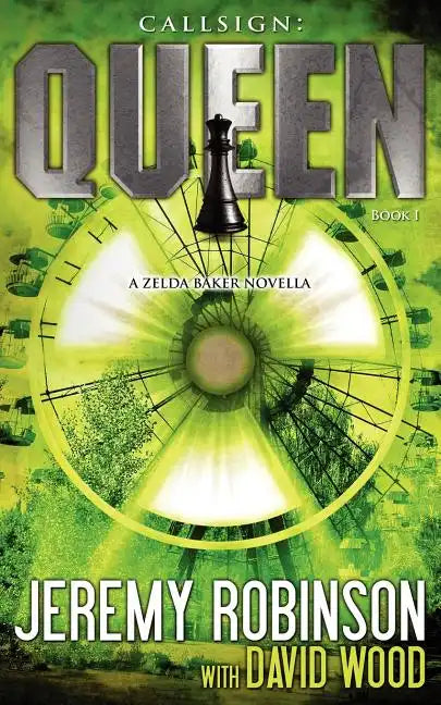 Callsign: Queen: Queen: Queen - Book I (a Zelda Baker - Chess Team Novella) - Paperback