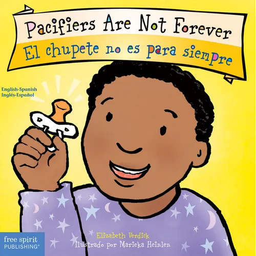 Pacifiers Are Not Forever / El Chupete No Es Para Siempre Board Book - Board Book