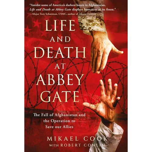 Life and Death at Abbey Gate: The Fall of Afghanistan and the Operation to Save Our Allies - Paperback