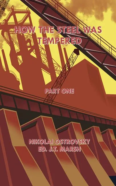 How the Steel Was Tempered: Part One (Hardcover) - Hardcover